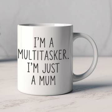 I'm A Multitasker I'm Just A Mom OEM - 1