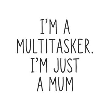 I'm A Multitasker I'm Just A Mom OEM - 2
